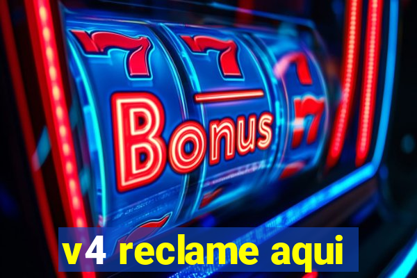 v4 reclame aqui